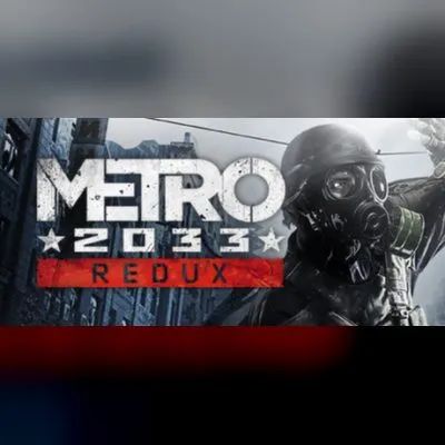 Metro 2033 Redux